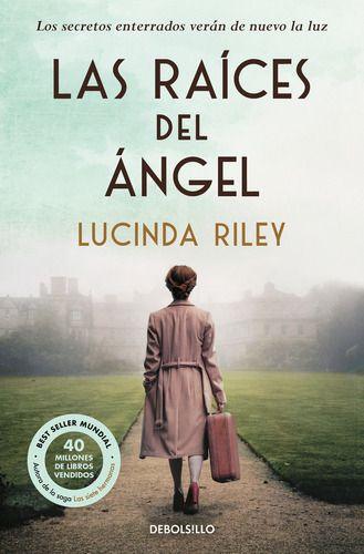 Libro Las Raíces Del Ángel - Lucinda Riley - Debolsillo-0