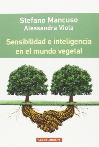 Sensibilidad E Inteligencia En El Mundo Vegetal - Mancuso-0