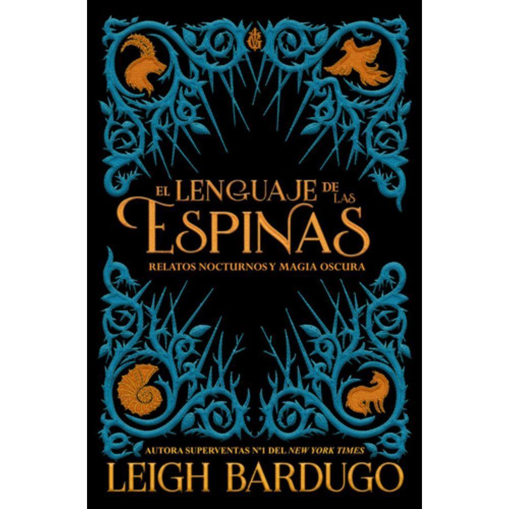 El Lenguaje De Las Espinas - Leigh Bardugo-0
