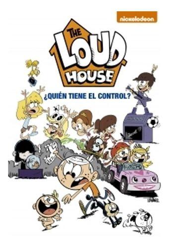 The Loud House 1: ¿quién Tiene El Control? - Nickelodeon-0