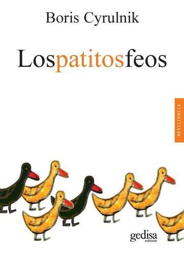Libro Los Patitos Feos - Boris Cyrulnik - Gedisa Editorial-0