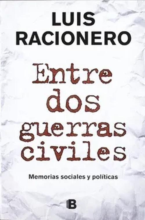 Libro Entre Dos Guerras Civiles - Luis Racionero-0