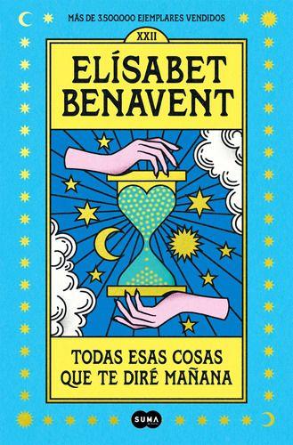 Todas Esas Cosas Que Te Diré Mañana - Elísabet Benavent-0