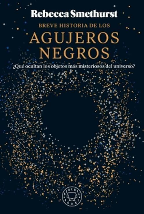 Libro Breve historia de los agujeros negros - R Smethurst-0