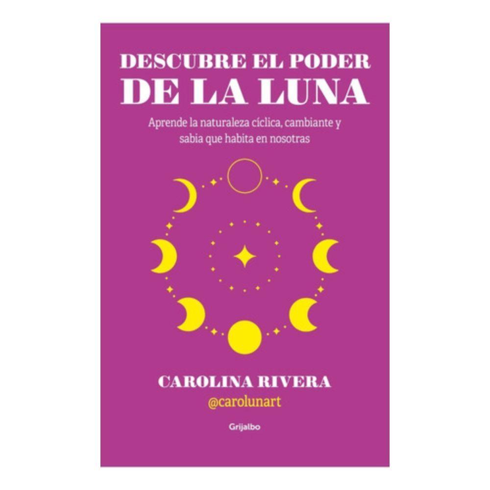 Descubre El Poder De La Luna - Carolina Paz Rivera Muñoz-0