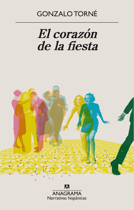 Libro El Corazón De La Fiesta - Torné, Gonzalo-0