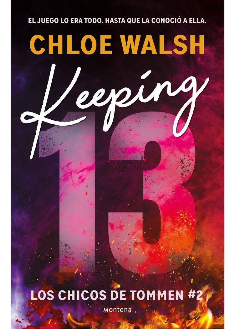 Libro Keeping 13 (Los chicos de Tommen 2) - Chloe Walsh-0