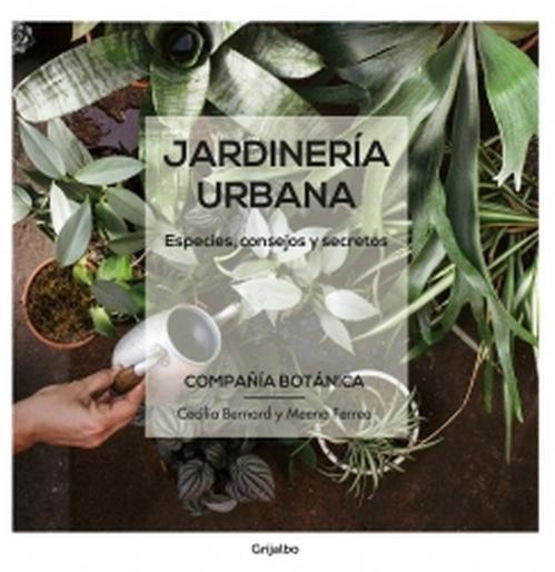 Libro Jardineria urbana - Meena Ferrea ; Cecilia Bernard-0