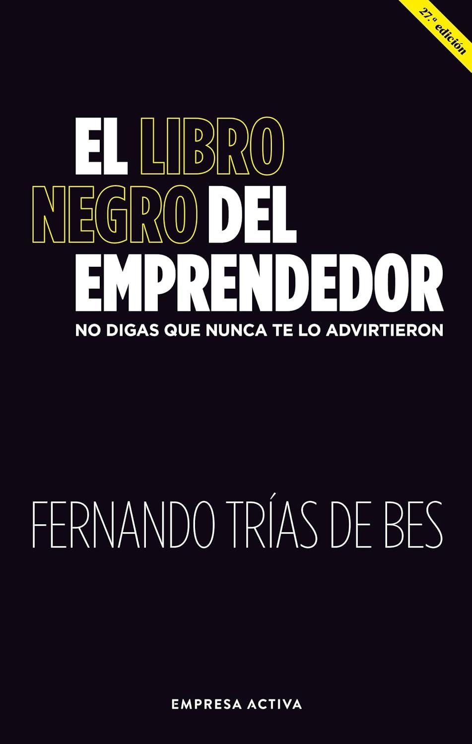 Libro El libro negro del emprendedor - Fernando Trias de Bes-0