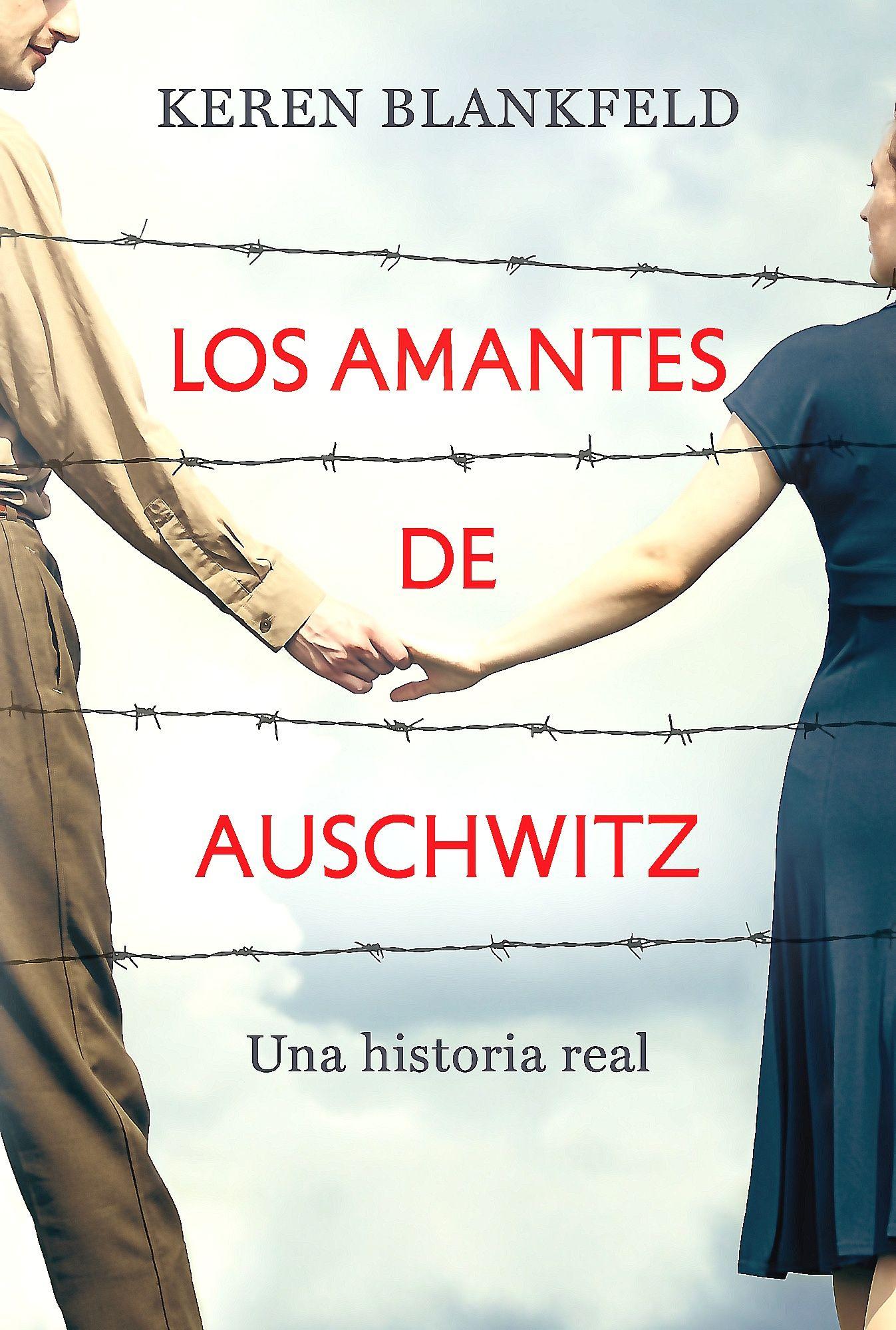 Libro Los Amantes De Auschwitz - Blankfeld, Keren-0
