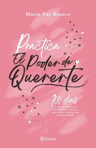 Libro Practica El Poder De Quererte - María Paz Blanco-0