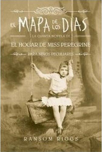 Hogar De Miss Peregrine 4: Mapa De Los Días - Ransom Riggs-0