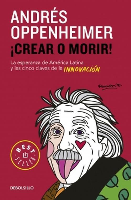 Libro ¡Crear o morir! - Andrés Oppenheimer-0