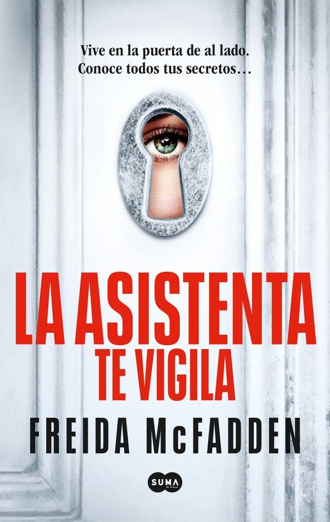 La Asistenta 3: La asistenta te vigila - Freida McFadden-0