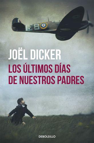 Los Últimos Días De Nuestros Padres - Joël Dicker-0