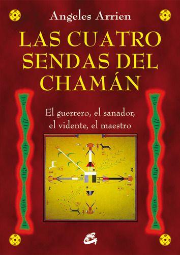 Libro Cuatro Sendas Del Chaman - Angeles Arien - Gaia-0