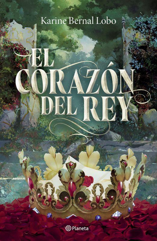 Libro El corazón del rey - Karine Bernal Lobo-0