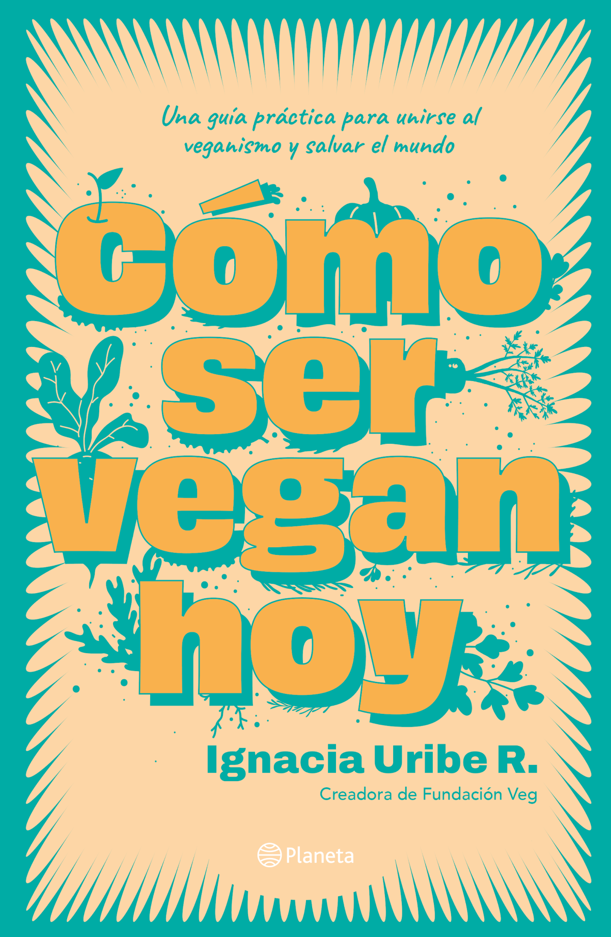 Libro Cómo ser vegan hoy - María Ignacia Uribe-0