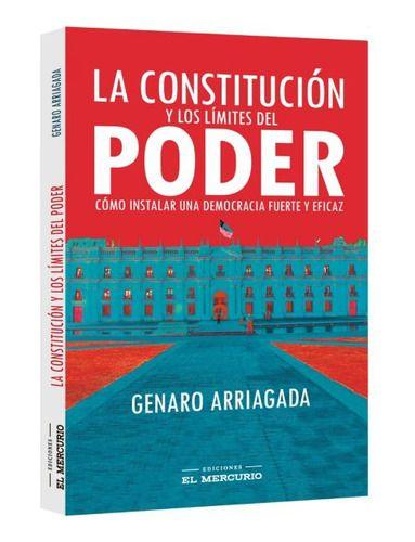 La Constitución Y Los Límites Del Poder - Genaro Arriagada-0
