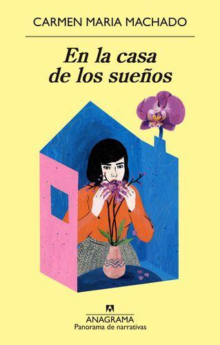 En La Casa De Los Sueños - Carmen María Machado-0