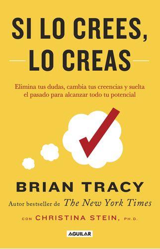 Libro Si Lo Crees Lo Creas - Brian Tracy-0