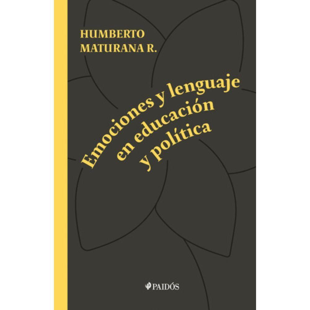Emociones Y Lenguaje En Educación Y Política - Maturana-0