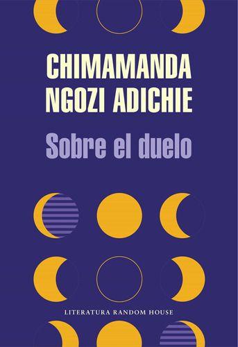 Sobre El Duelo - Adichie, Chimamanda Ngozi --0