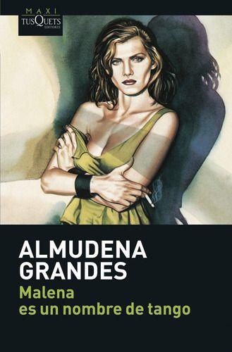 Malena Es Un Nombre De Tango - Almudena Grandes-0
