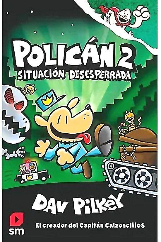 Libro Policán 2. Situación Desesperrada - Dav Pilkey-0