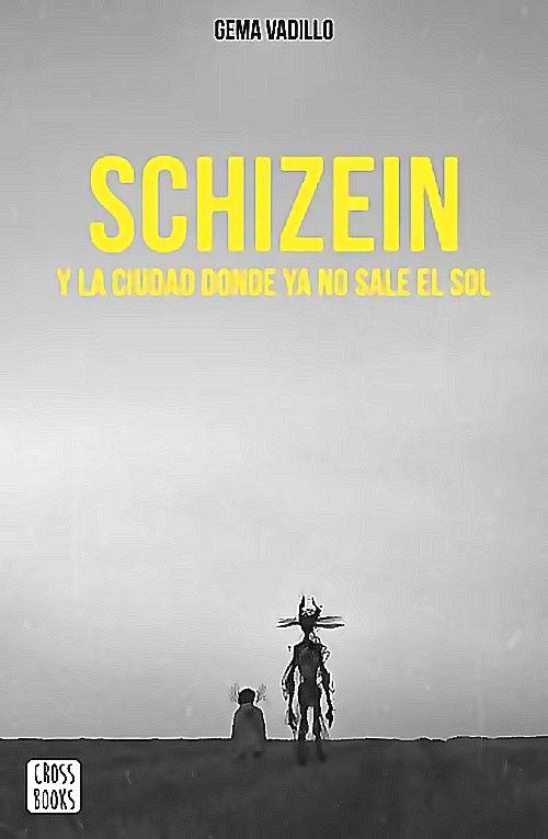 Schizein y la ciudad donde ya no sale el sol - Gema Vadillo-0