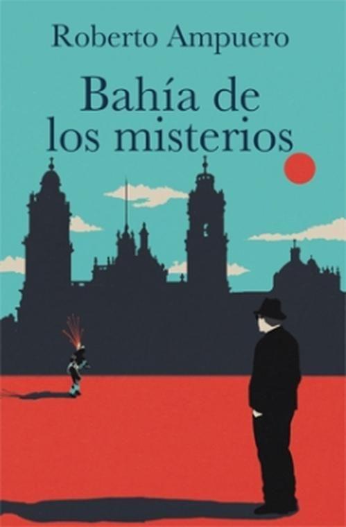 Libro Bahía de los misterios -- Roberto Ampuero-0