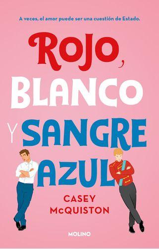 Rojo, Blanco Y Sangre Azul - Casey Mcquinston --0