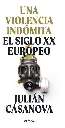 Libro Una Violencia Indómita - Julián Casanova-0