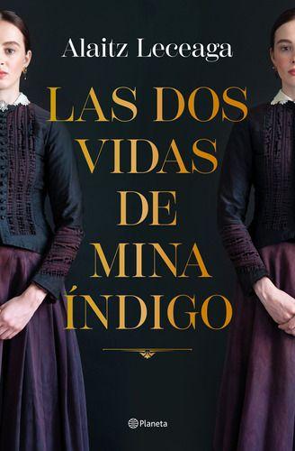 Libro Las Dos Vidas De Mina Indigo - Alaix Leceaga-0