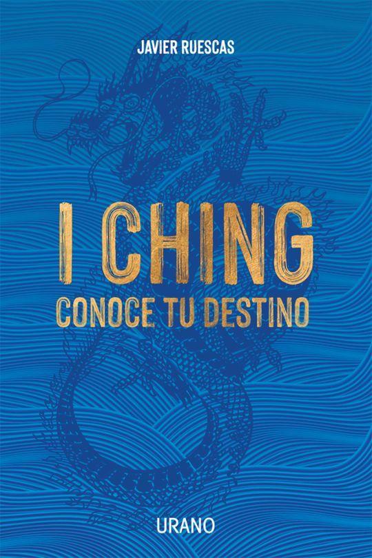 Libro I Ching - Conoce Tu Destino - Javier Ruescas-0
