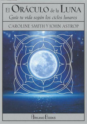 El Oráculo De La Luna - Caroline Smith John Astrop-0