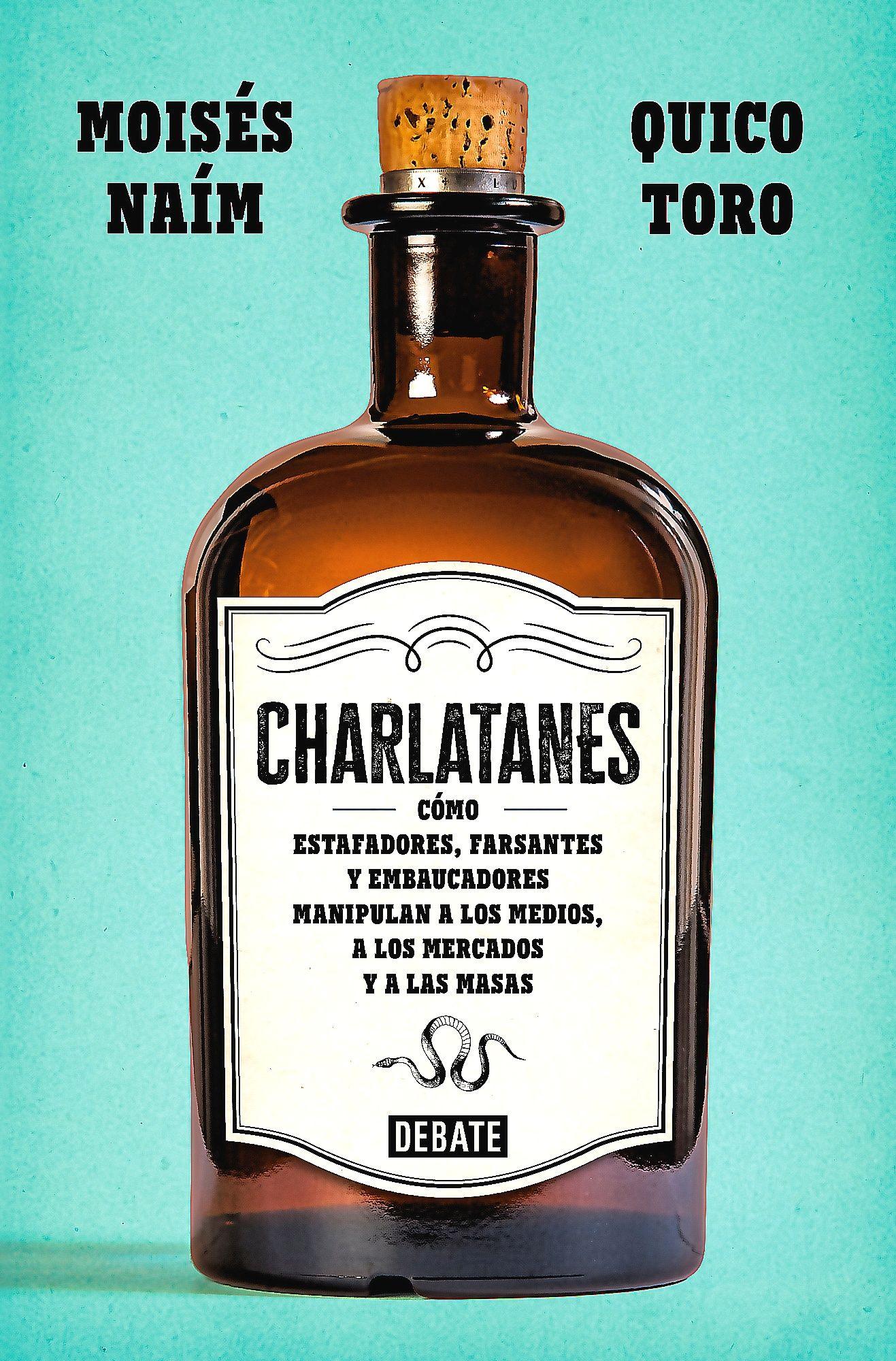 Libro Charlatanes - Moisés Naím ; Quico Toro-0
