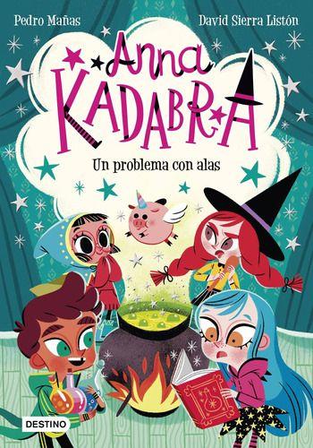 Libro Anna Kadabra 2. Un Problema Con Alas - Pedro Mañas-0