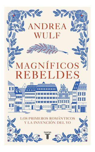 Libro Magníficos Rebeldes - Andrea Wulf-0