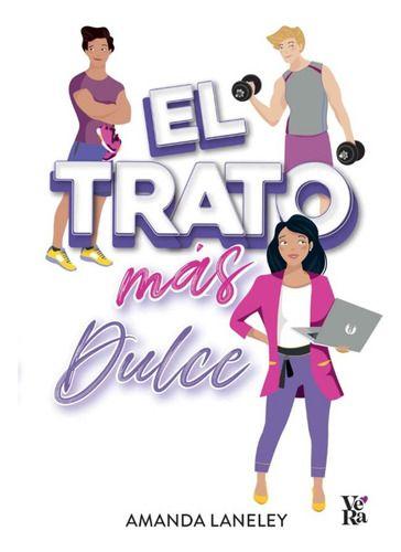 Libro El Trato Más Dulce - Amanda Laneley-0