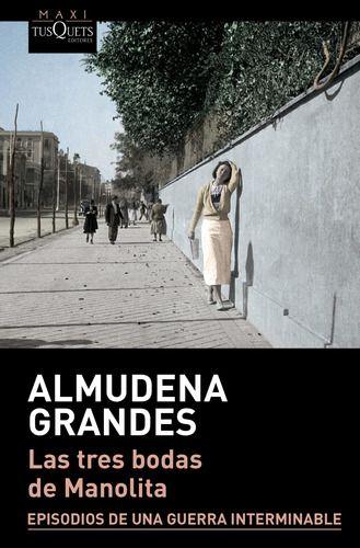 Las Tres Bodas De Manolita - Almudena Grandes-0