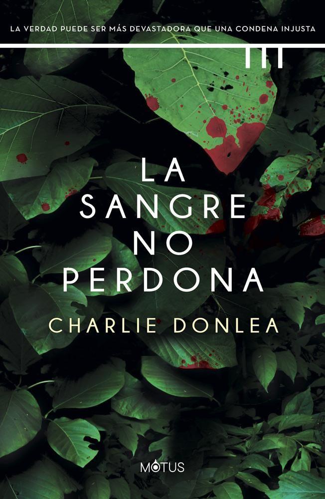 Libro La Sangre No Perdona - Charlie Donlea-0