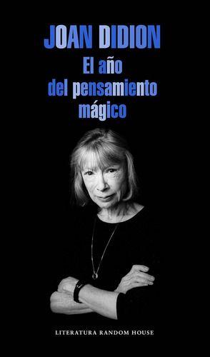El Año Del Pensamiento Mágico - Joan Didion-0