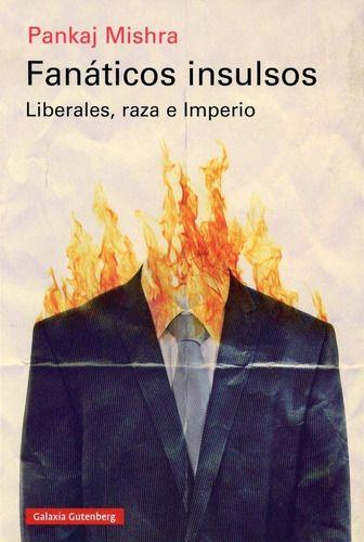 Fanáticos Insulsos - Pankaj Mishra-0