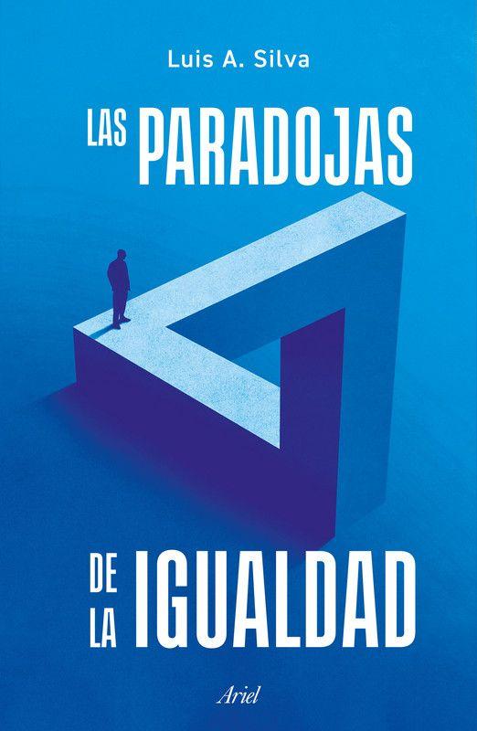 Libro Las paradojas de la igualdad - Luis Silva-0