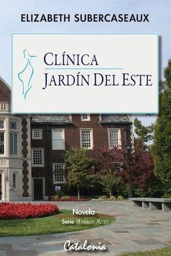 Libro Clínica Jardín Del Este - Elizabeth Subercaseaux-0