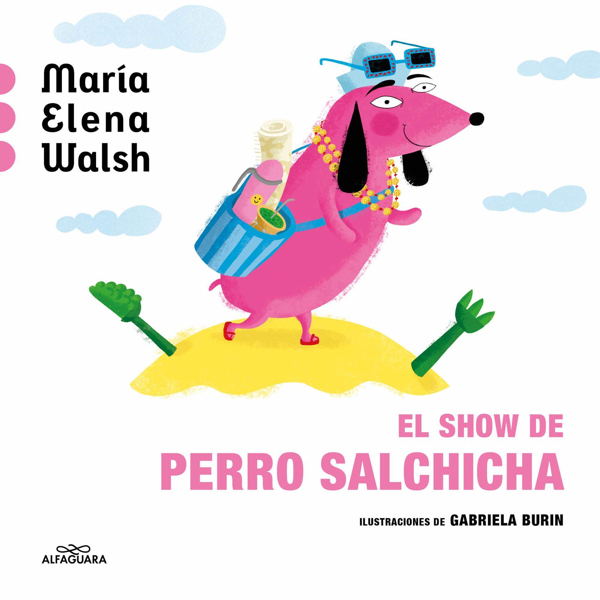 Libro El show de Perro Salchicha - María Elena Walsh-0