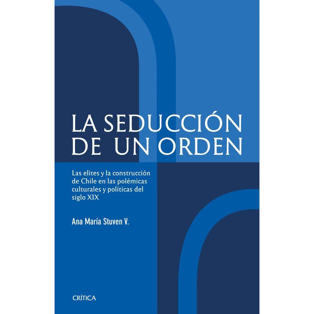 Libro La seducción de un orden - Ana Maria Stuven-0