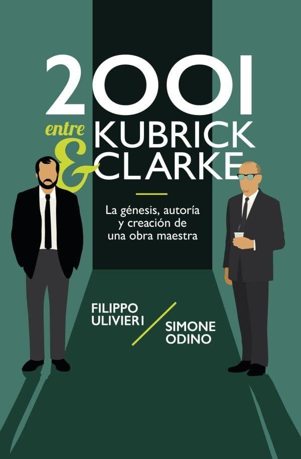Libro 2001 entre Kubrick y Clarke - Filippo Ulivieri-0