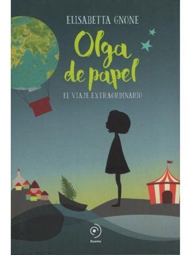 Olga De Papel: El Viaje Extraordinario  - Elisabetta Gnone-0